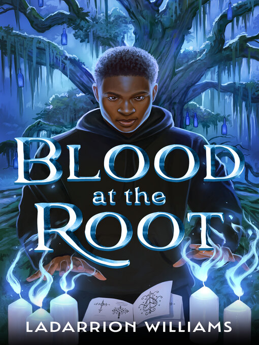 Title details for Blood at the Root by LaDarrion Williams - Available